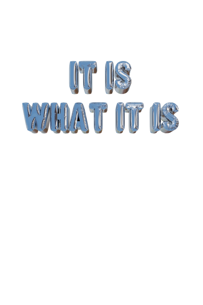 It Is What It Is Balloons PNGs - Genariq
